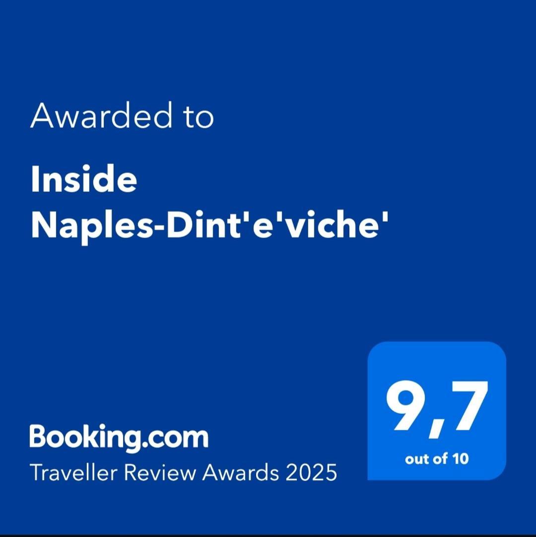 Inside Naples-dint'e'viche' * Naples